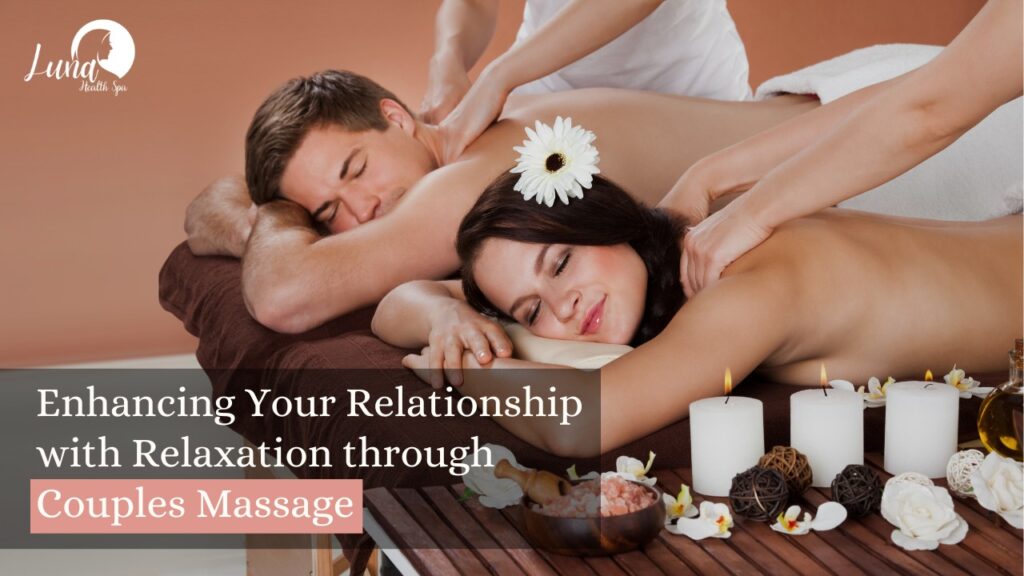 The Ultimate Guide to Couples Massages: Enhancing Your Relationship with Relaxation